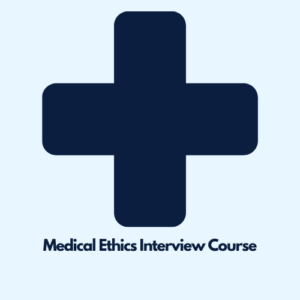Medical Ethics Interview Course