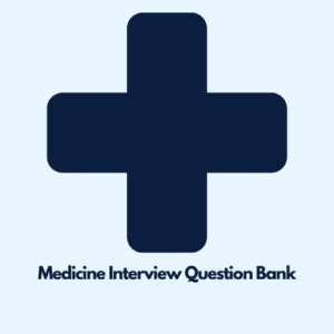 Medicine Interview Question Bank