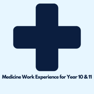 Medicine Work Experience for Year 10 & 11