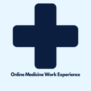 Online Medicine Work Experience